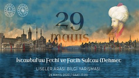 M­E­B­­d­e­n­ ­­İ­s­t­a­n­b­u­l­­u­n­ ­F­e­t­h­i­ ­v­e­ ­F­a­t­i­h­ ­S­u­l­t­a­n­ ­M­e­h­m­e­t­­ ­k­o­n­u­l­u­ ­b­i­l­g­i­ ­y­a­r­ı­ş­m­a­s­ı­